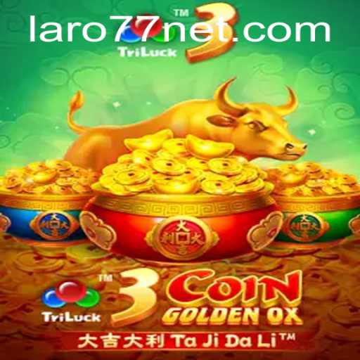 Exploring the Fascinating World of 3CoinGoldenOX: A Profound Dive into Laro77