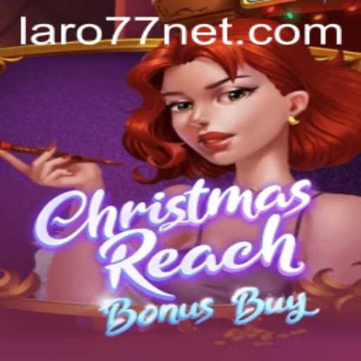 Exploring ChristmasReachBonusBuy: A Festive Journey with laro77